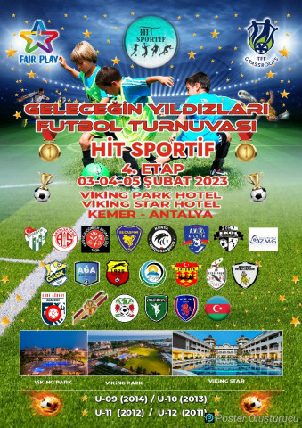 HİT SPORTİF GELECEĞİN YILDIZLARI FUTBOL TURNUVASI KEMER-ANTALYA 4.ETAP